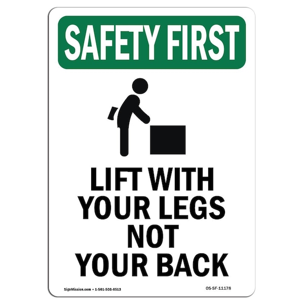 OSHA Sign, Lift W/ Your Legs W/ Symbol, 24in X 18in Rigid Plastic, 18" W, 24" L, Portrait